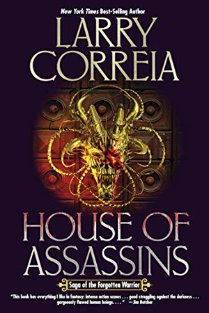 Forgotten Warrior: House of Assassins by Larry Correia