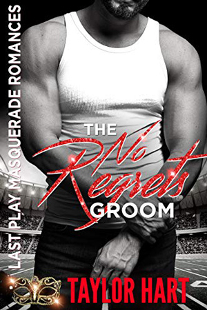 The No Regrets Groom by Taylor Hart