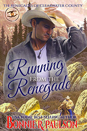 Running from the Renegade by Bonnie R. Paulson