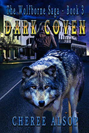 Wolfborne Saga: Dark Coven by Cheree Alsop