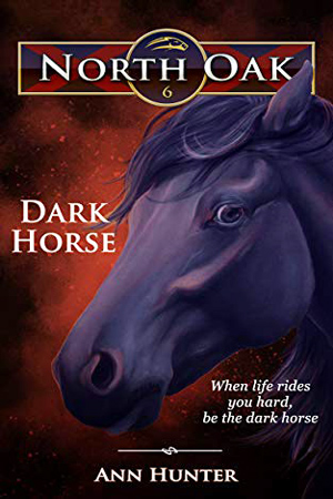 North Oak: Dark Horse by Ann Hunter