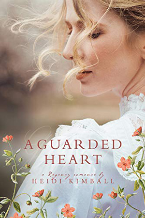 A Guarded Heart by Heidi Kimball