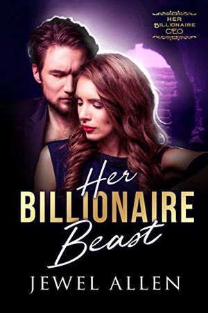 Her Billionaire Beast by Jewel Allen