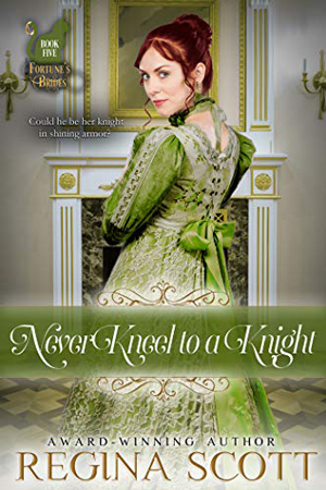 Never Kneel to a Knight by Regina Scott