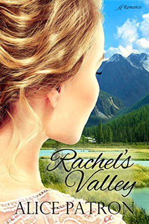 Rachel’s Valley by Alice Patron