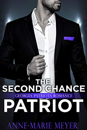 The Second Chance Patriot by Anne-Marie Meyer