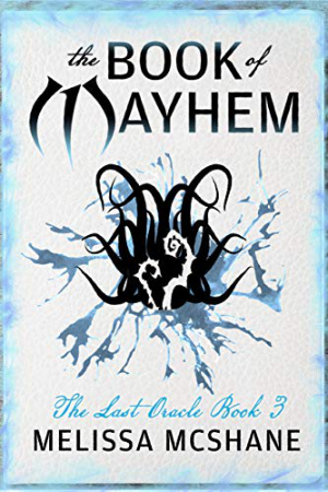 Last Oracle: The Book of Mayhem by Melissa McShane