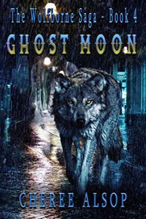 Wolfborne Saga: Ghost Moon by Cheree Alsop