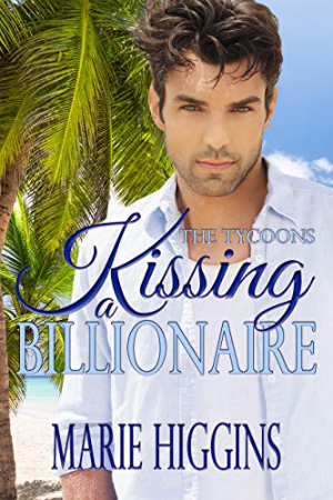 Kissing a Billionaire by Marie Higgins