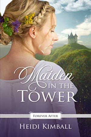 Maiden in the Tower by Heidi Kimball
