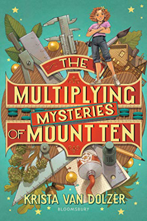 The Multiplying Mysteries of Mount Ten by Krista Van Dolzer