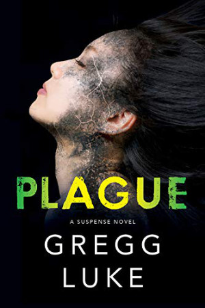 Plague by Gregg Luke