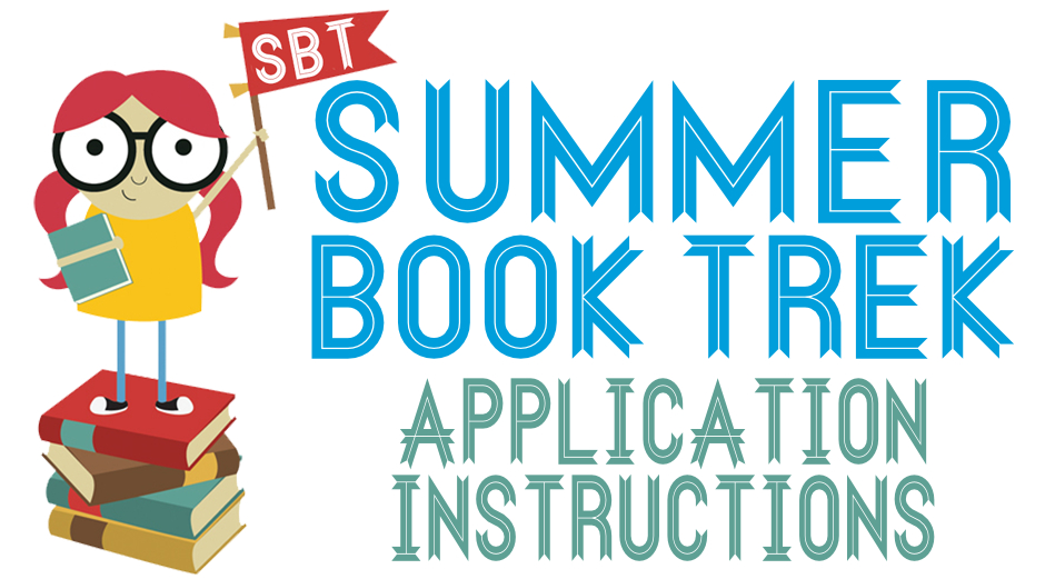 Summer Book Trek Application Instructions