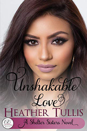 Unshakable Love by Heather Tullis