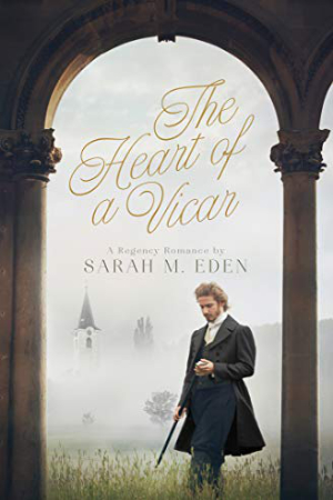 Jonquil Brothers: The Heart of a Vicar by Sarah M. Eden