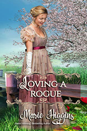 Loving a Rogue by Marie Higgins
