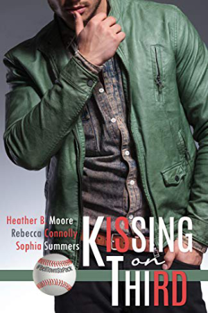 Kissing on Third by Heather B. Moore, Rebecca Connolly, Sophia Summers
