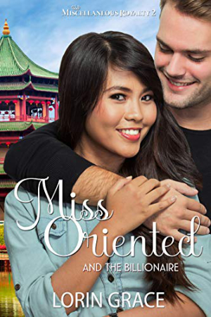 Miss Oriented and the Billionaire by Lorin Grace