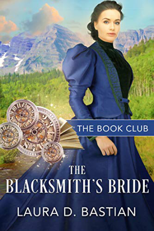 The Blacksmith’s Bride by Laura D. Bastian