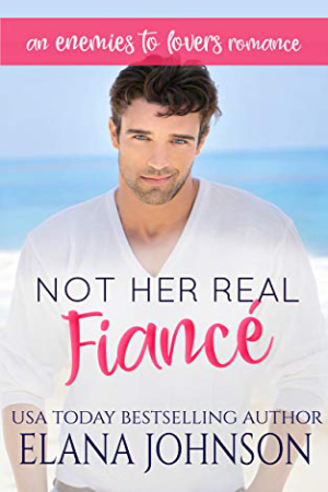 Not Her Real Fiancé by Elana Johnson