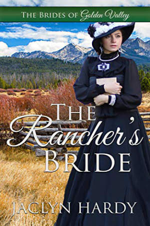 The Rancher’s Bride by Jaclyn Hardy