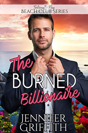 The Burned Billionaire by Jennifer Griffith