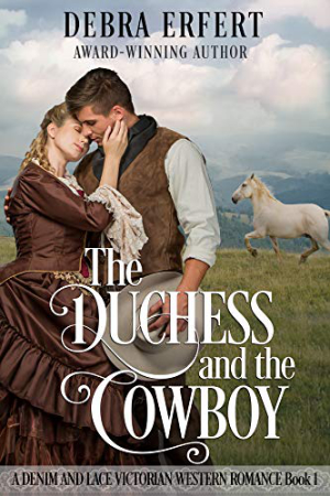 The Duchess and the Cowboy by Debra Erfert