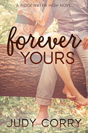 Ridgewater High: Forever Yours by Judy Corry