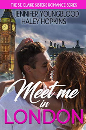 Meet Me in London by Jennifer Youngblood & Haley Hopkins