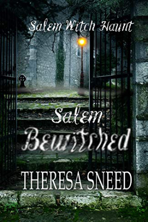 Salem Bewitched by Theresa Sneed