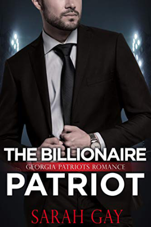 The Billionaire Patriot by Sarah Gay