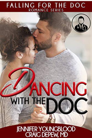 Dancing with the Doc by Jennifer Youngblood and Craig Depew