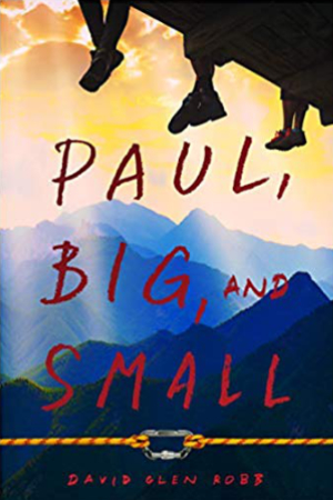 Paul, Big, and Small by David Glen Robb