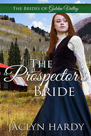 The Prospector’s Bride by Jaclyn Hardy