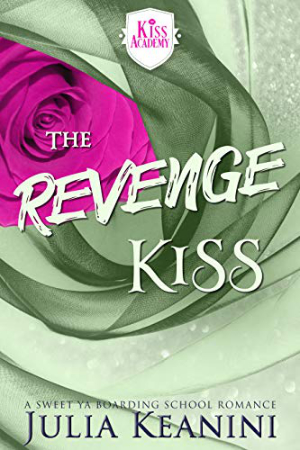 The Revenge Kiss by Julia Keanini