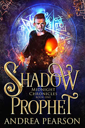 Midnight Chronicles: Shadow Prophet by Andrea Pearson