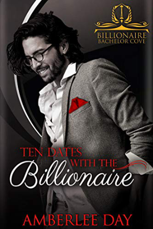 Ten Dates with the Billionaire by Amberlee Day