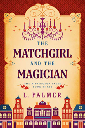 The Matchgirl and the Magician by L. Palmer