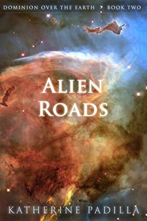 Alien Roads by Katherine Padilla