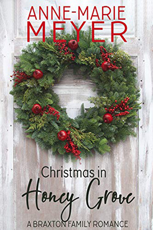 Christmas in Honey Grove by Anne-Marie Meyer