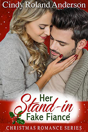Her Stand-in Fake Fiancé by Cindy Roland Anderson