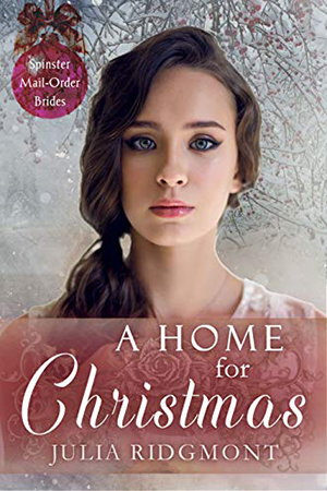 A Home for Christmas by Julia Ridgmont