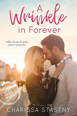 A Wrinkle in Forever by Charissa Stastny