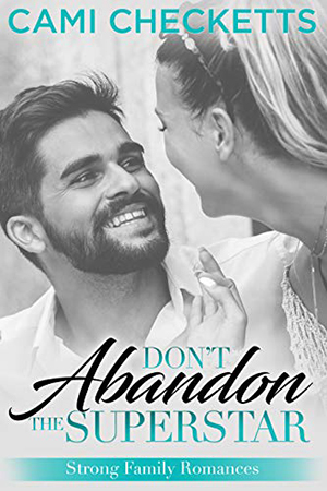 Don’t Abandon the Superstar by Cami Checketts