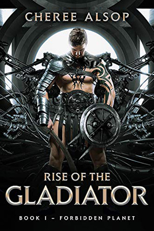 Rise of the Gladiator: Forbidden Planet by Cheree Alsop