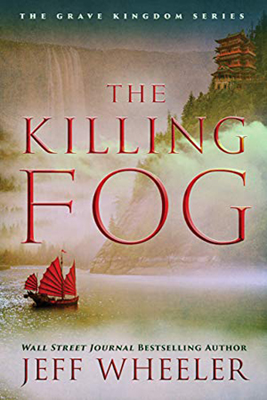 Grave Kingdom: The Killing Fog by Jeff Wheeler