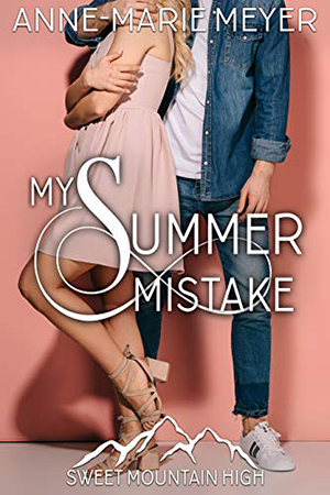 My Summer Mistake by Anne-Marie Meyer