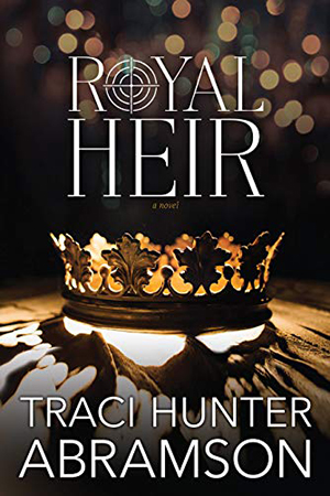 Royal Heir by Traci Hunter Abramson