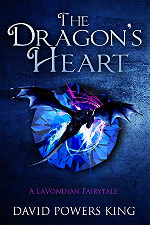 The Dragon’s Heart by David Powers King