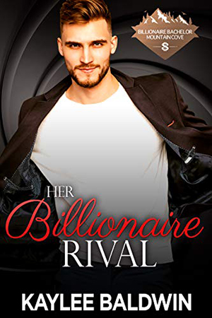 Her Billionaire Rival by Kaylee Baldwin